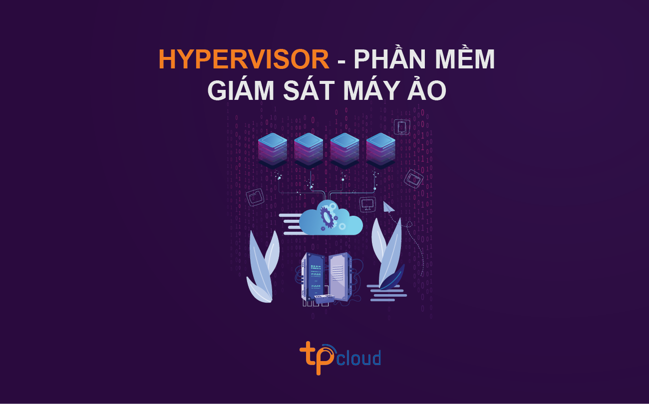 hypervisor---phan-mem-giam-sat-may-ao