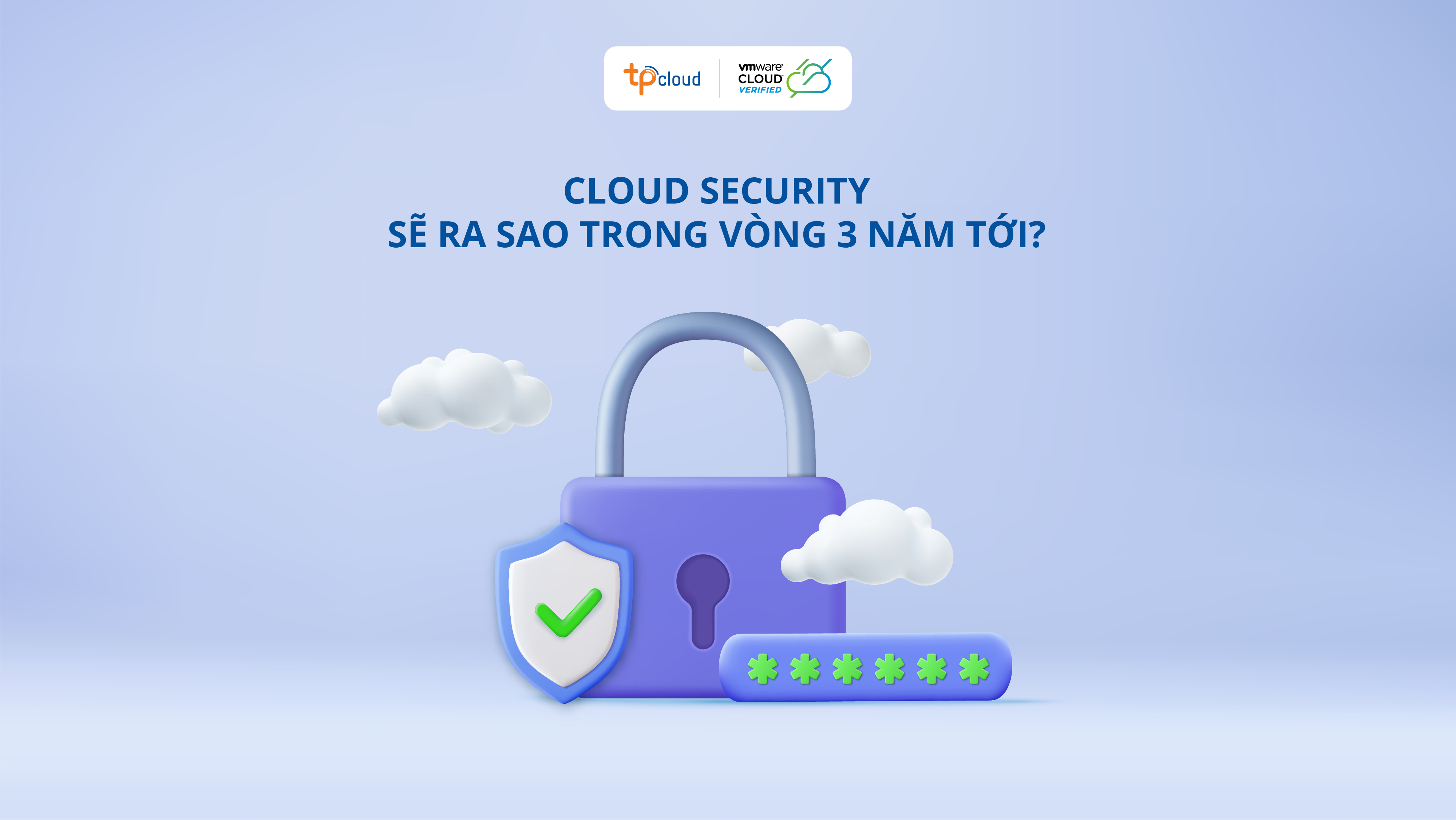 cloud-security-se-ra-sao-trong-vong-3-nam-toi