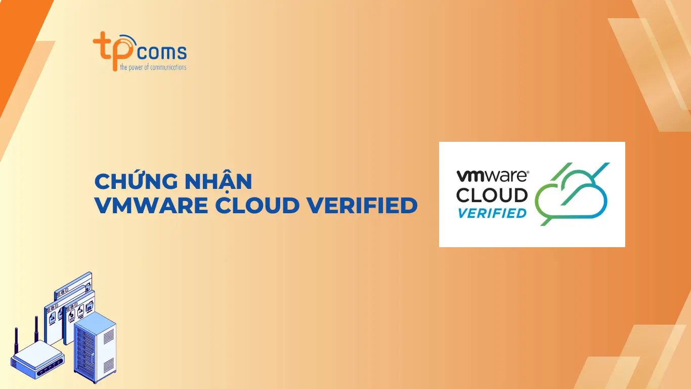 Cloud đầu tiên được VMware triển khai và xác nhận tại Việt Nam