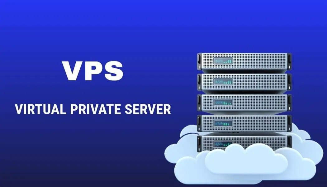 VPS (Virtual Private Server) là gì?
